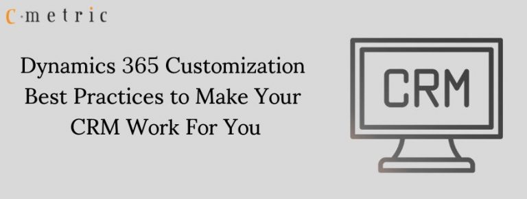 Dynamics 365 Customization Best Practices for CRM